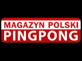 Magazyn Polski
Ping-Pong