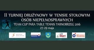 II Turniej Drużynowy w Tenisie Stołowym Osób Niepełnosprawnych Tarnobrzeg 2016